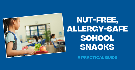 A Guide to Nut-Free, Allergy-Safe School Snacks